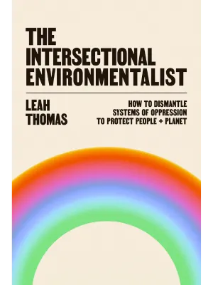 The Intersectional Environmentalist